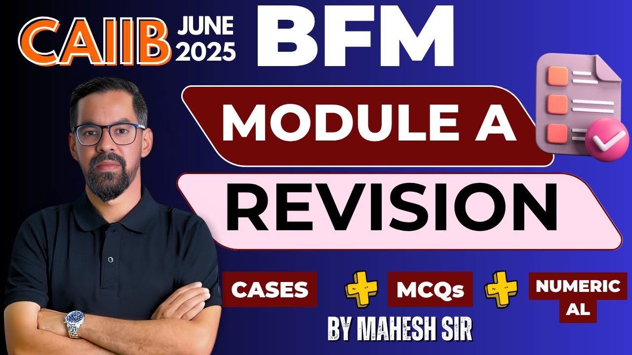 CAIIB BFM Module A Marathon for June 2025 | Module A Important Case Studies &  MCQs | By Mahesh Sir