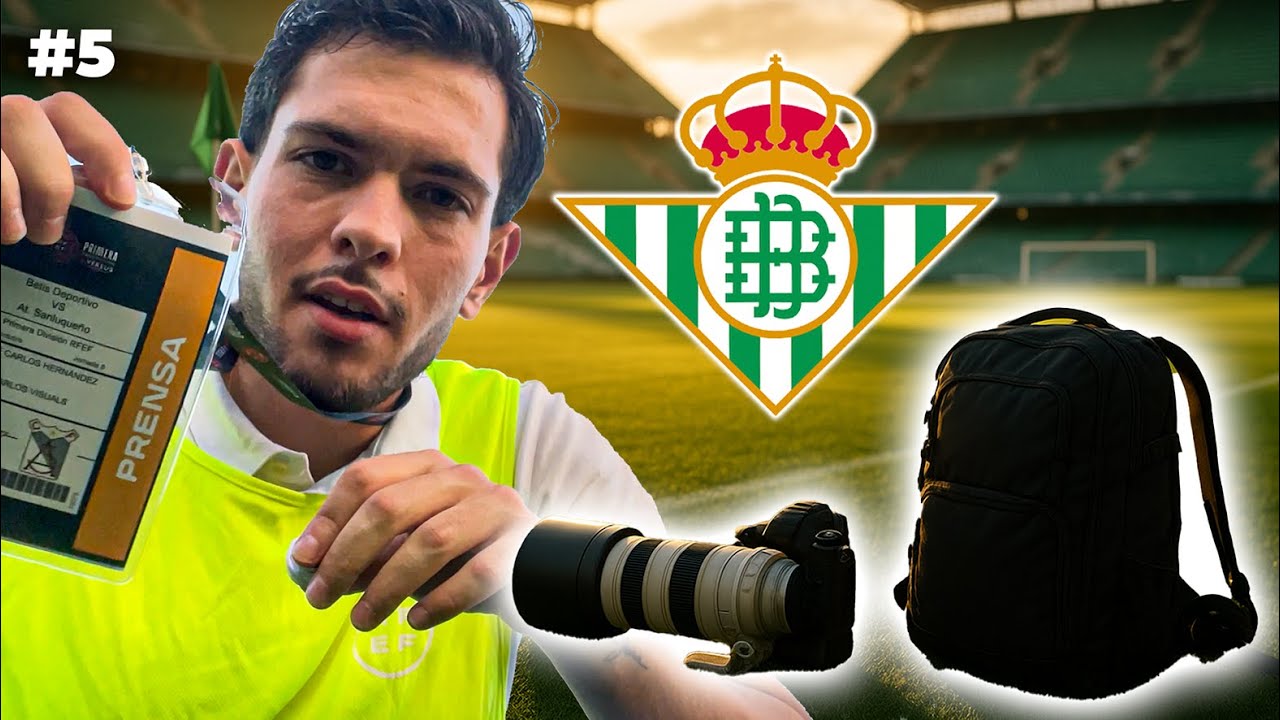 Fui fotógrafo del BETIS | De NOOB a PRO #5