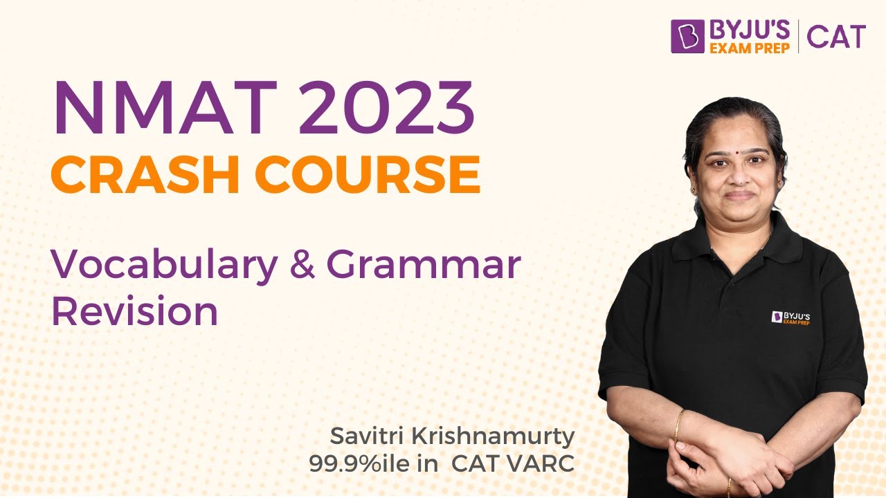 NMAT 2023 Crash Course | NMAT Exam Vocabulary & Grammar Revision | NMAT 2023 Preparation | BYJU'S