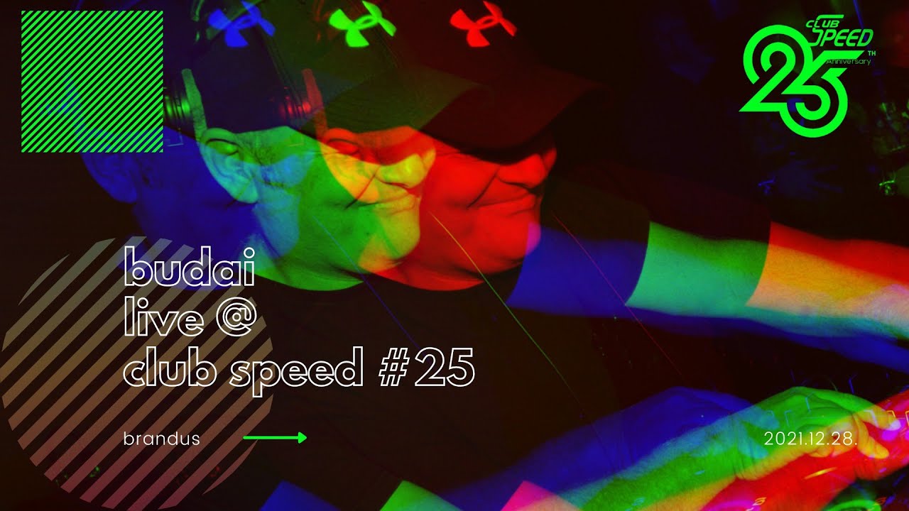DJ Budai - Live @ Club Speed #25 2021.12.28 Brandus Club