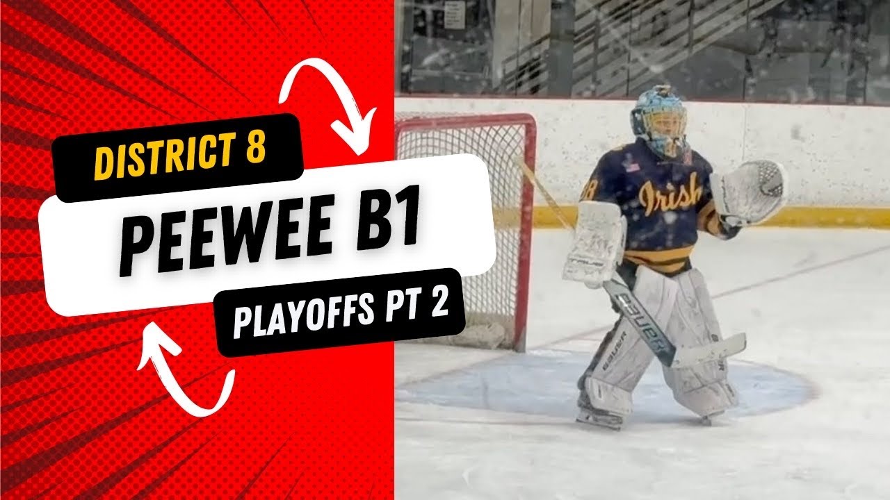 2026 Peewee B1 District 8 Playoffs - Part 2