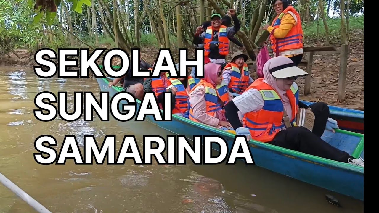 Wisata Sekolah Sungai Samarinda
