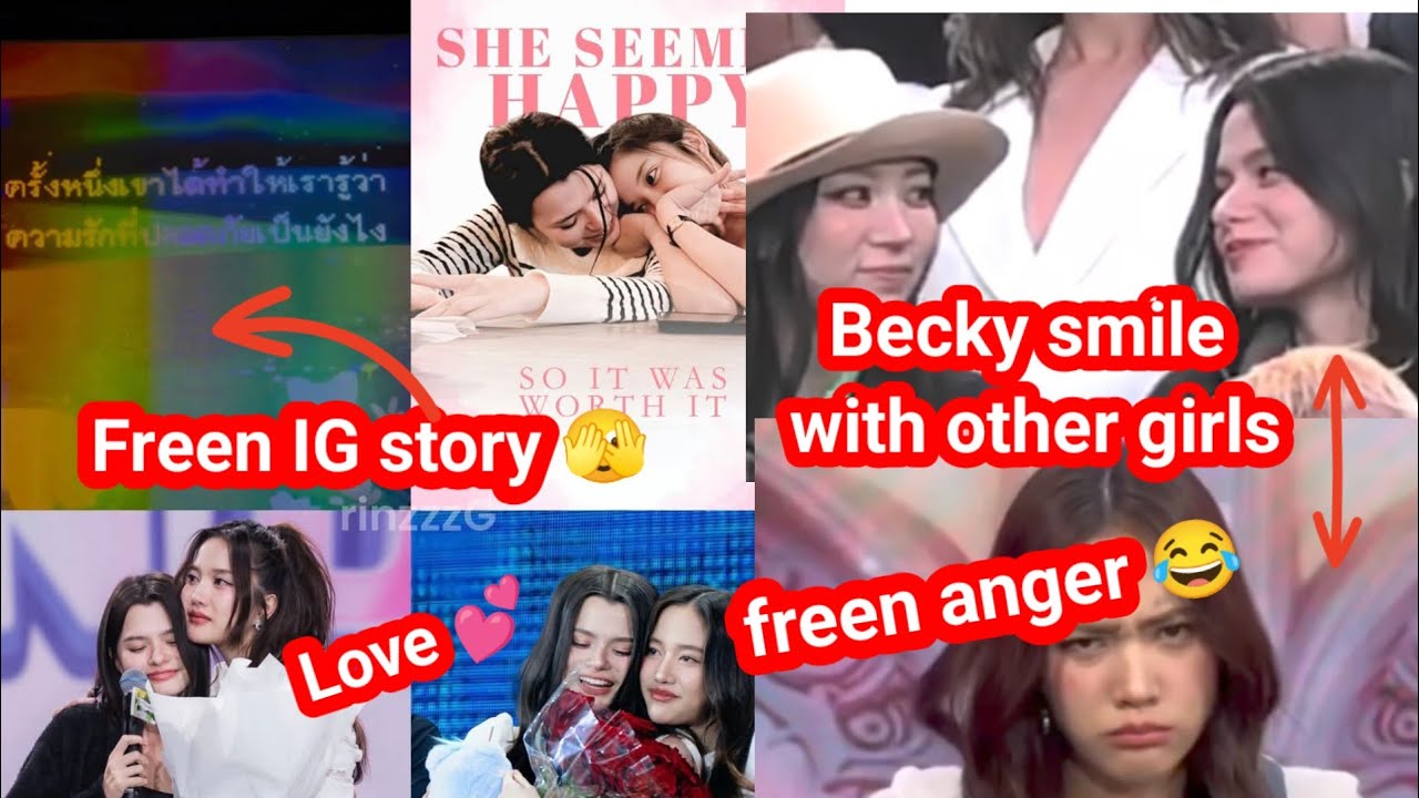 Freen lg story i am feeling safe 🥰 Becky smile with other girl 😄 freen anger 😂