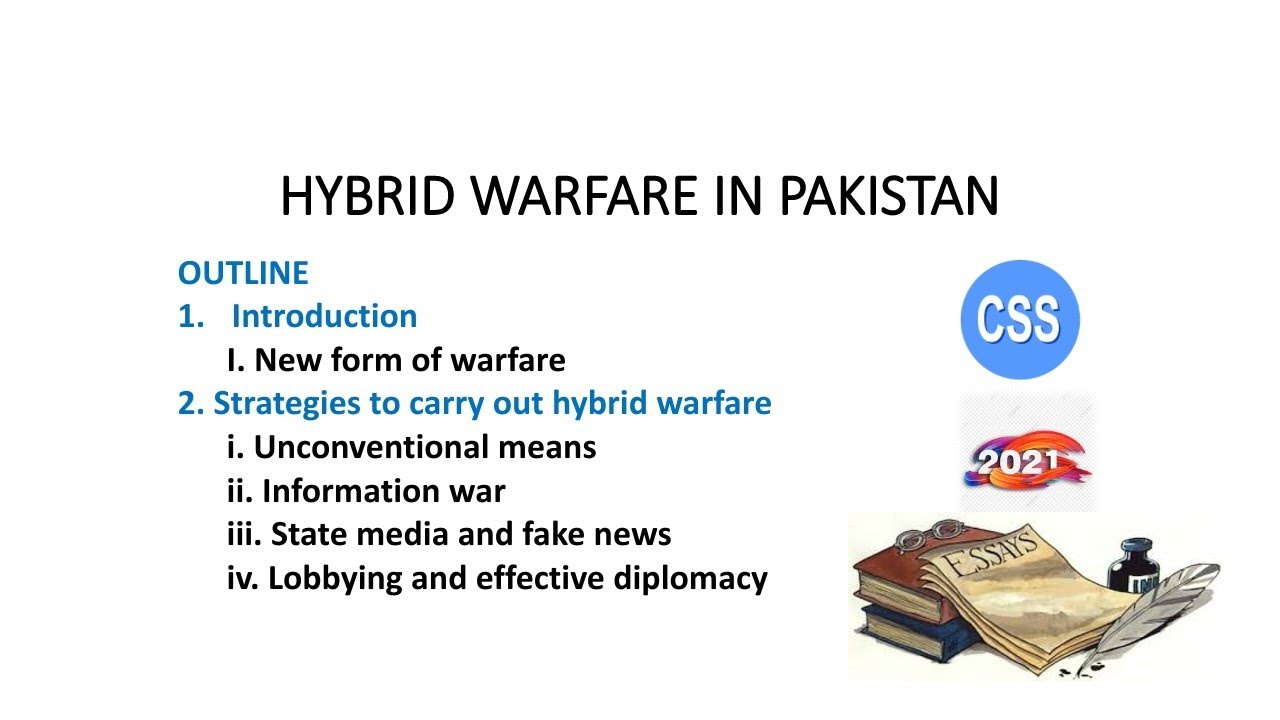 Hybrid Warfare in Pakistan | CSS Essay | Hybrid warfare techniques, causes, consequences andSolution