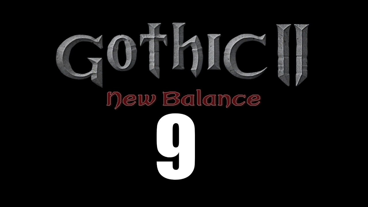 🔴 Город Орков. Заходим в 3 главу.Часть 9. Gothic 2 New Balance