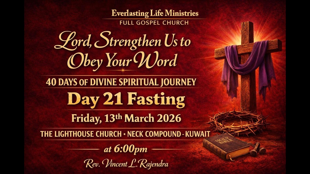 Strengthen Us To Obey Your Word - Day 21 Fasting & Prayer - Rev. Vincent Rajendra - Fri 13 Mar '26