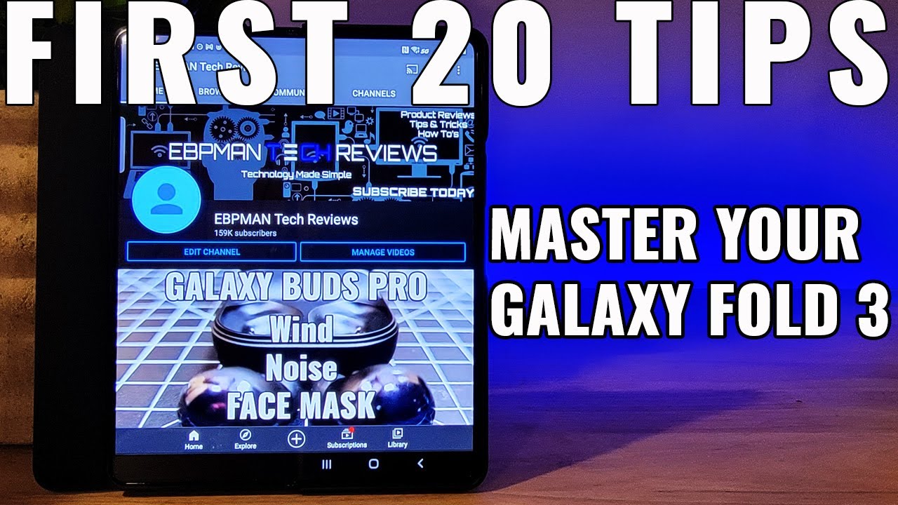 Master Your Samsung Galaxy Fold 3!  First 20 Tips
