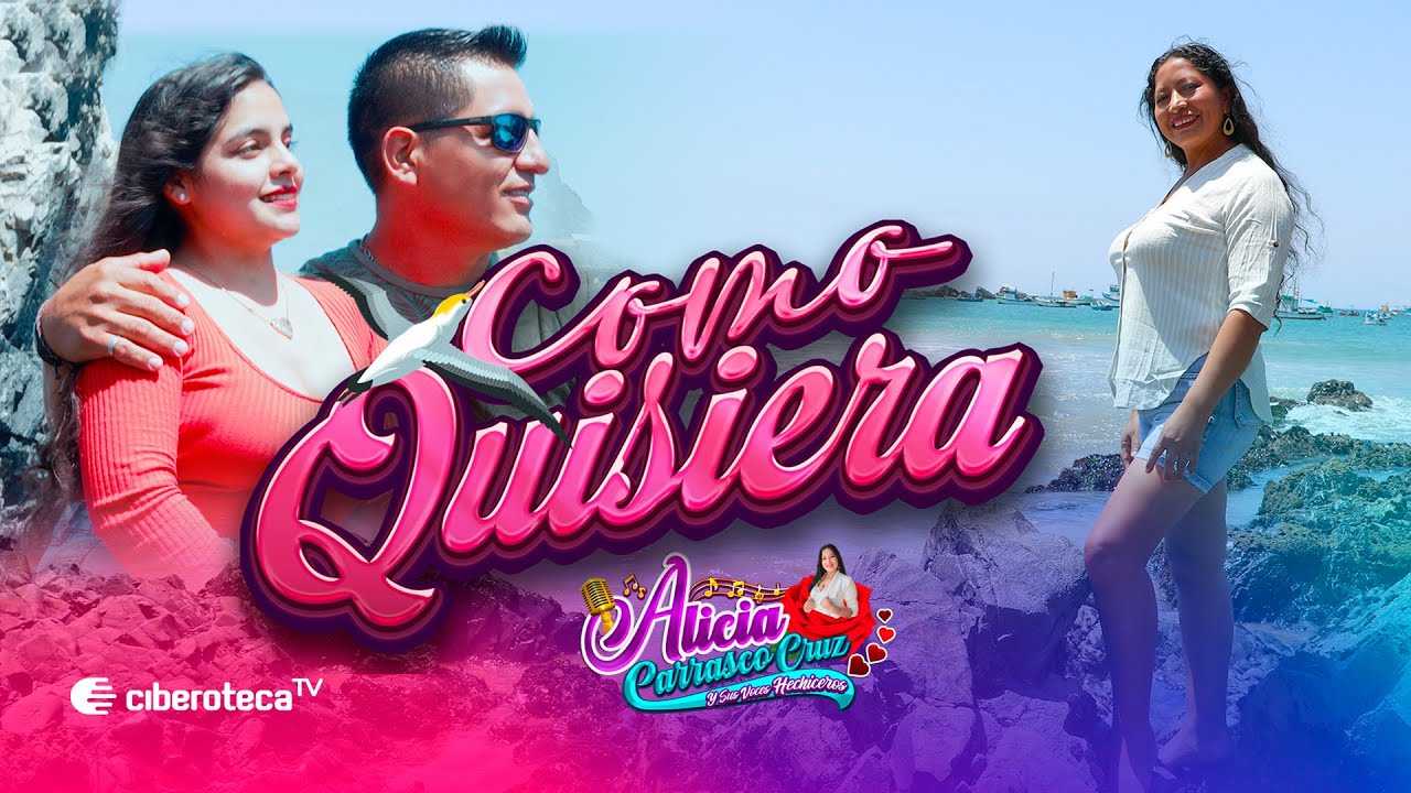 Como Quisiera - Alicia Carrasco Cruz y sus voces Hechiceros