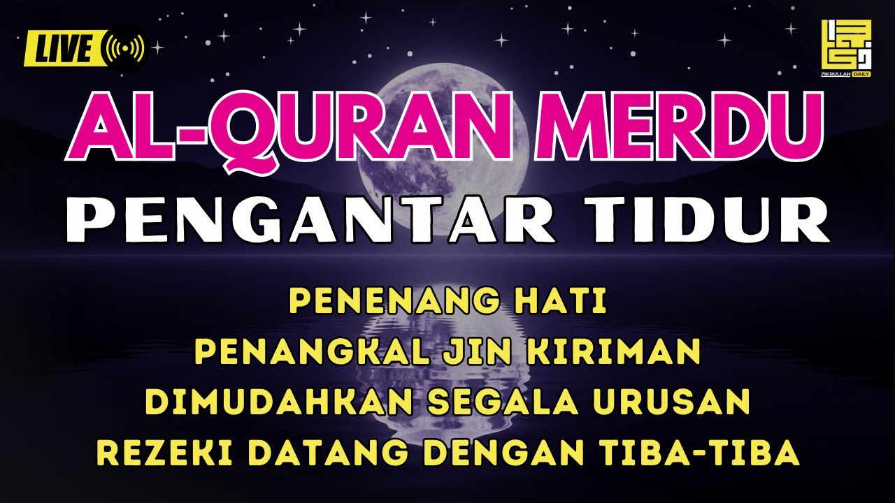 Bacaan Al quran Pengantar Tidur Surat Al mulk,Ar Rahman,Al waqiah,Yasin, Penenang Hati & Pikiran