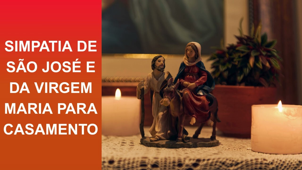 SIMPATIA DE SÃO JOSÉ E DA VIRGEM MARIA PARA CASAMENTO