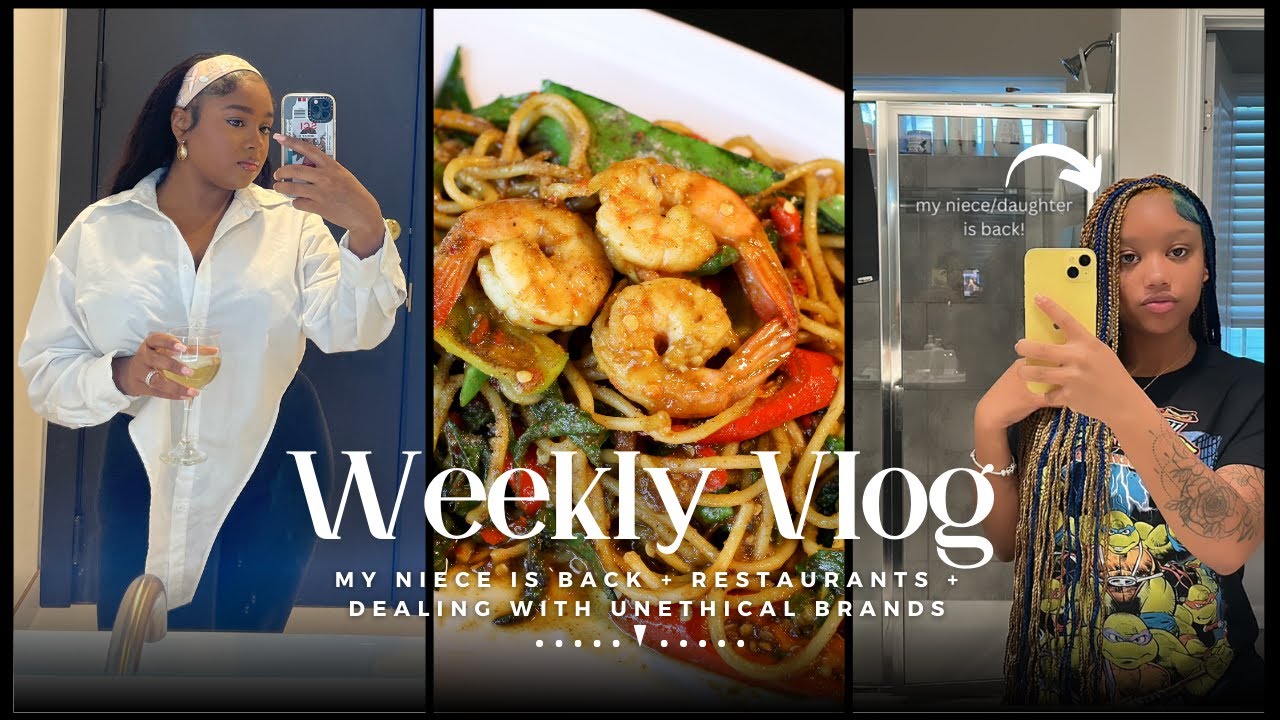 vlog: my niece/child is back, brands trying me, new restaurants