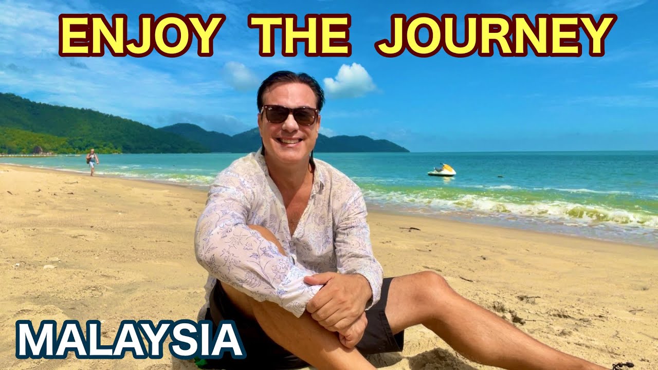 Enjoy The Journey Of Life Now!  Penang Island Malaysia, Expat living overseas retired
