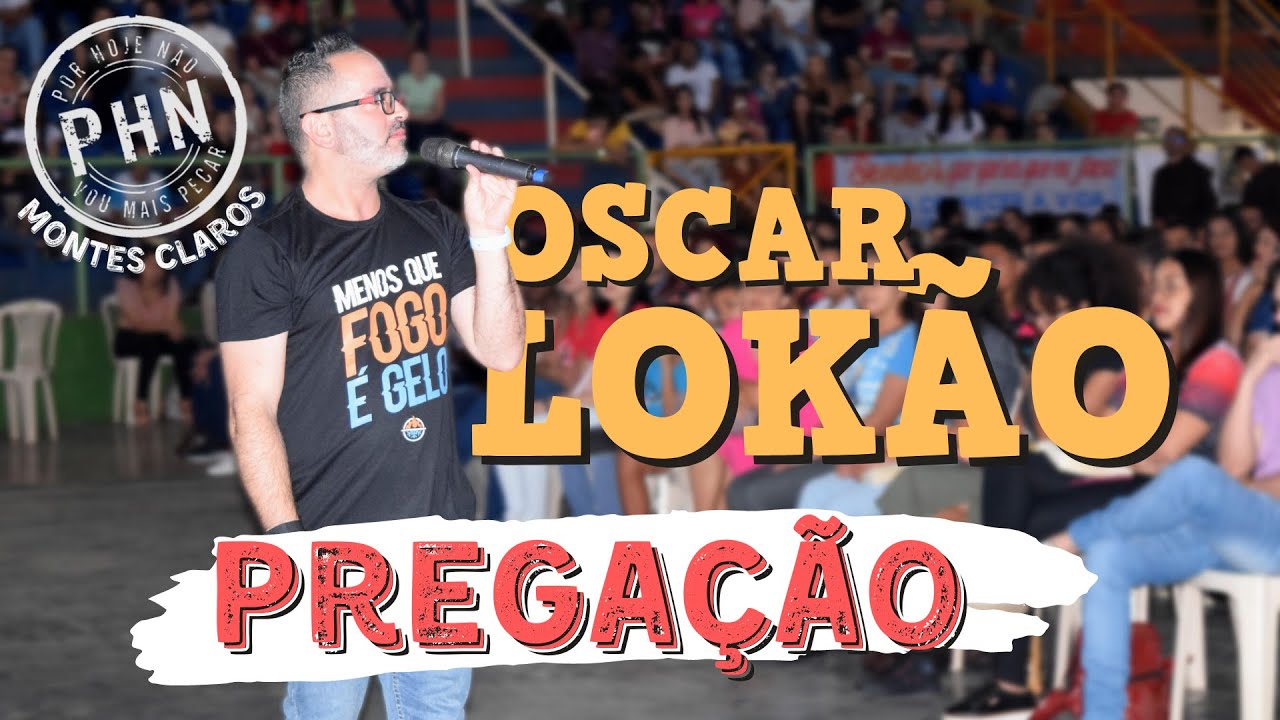 PHN MOC - 2022 - Pregação de Oscar Lokão  @oscarlokao7108  
