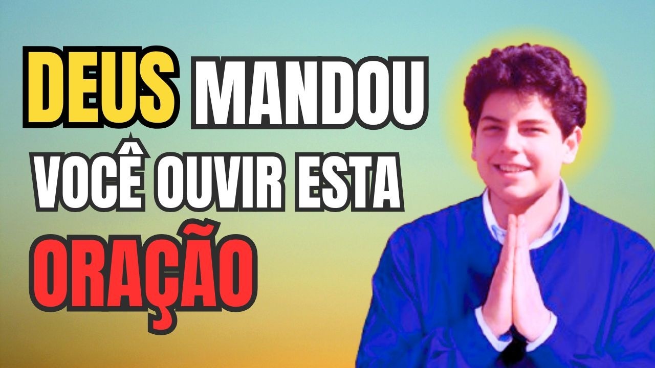 “Não Foi Por Acaso: Você Foi Escolhido Para Ouvir Esta Oração a Santo Carlo Acutis”