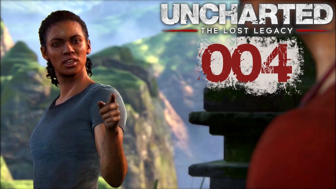 UNCHARTED: The Lost Legacy #004 🏆 Bring mir was Sch&ouml;nes mit 🏆 Let's Play