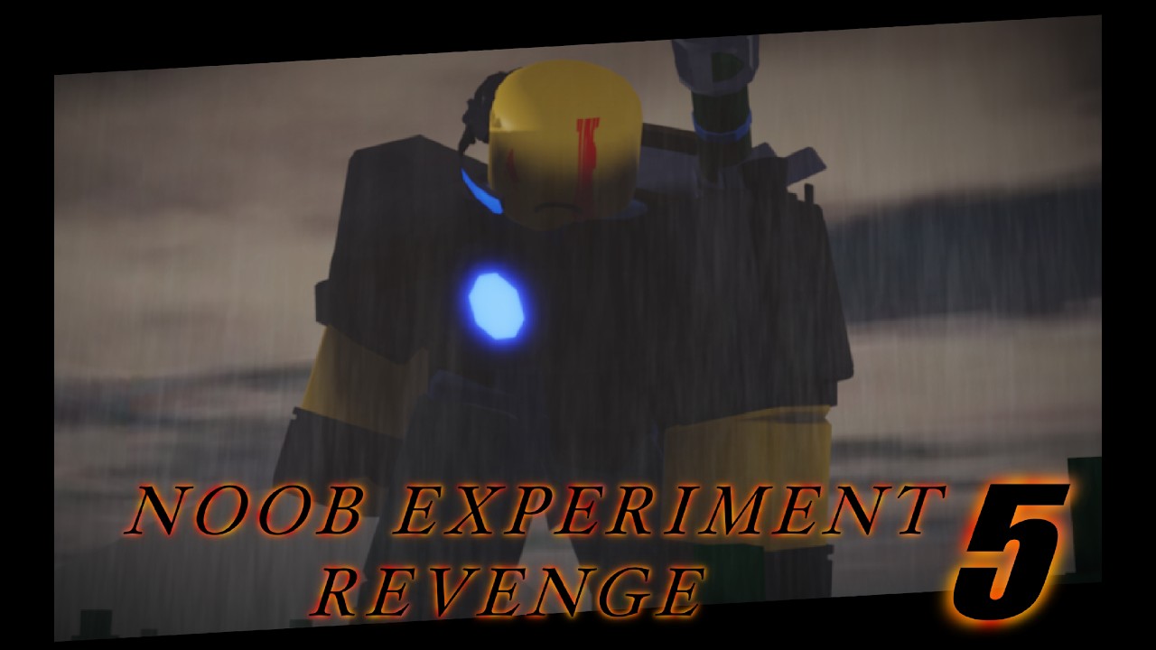 Noob Experiment: Revenge 5