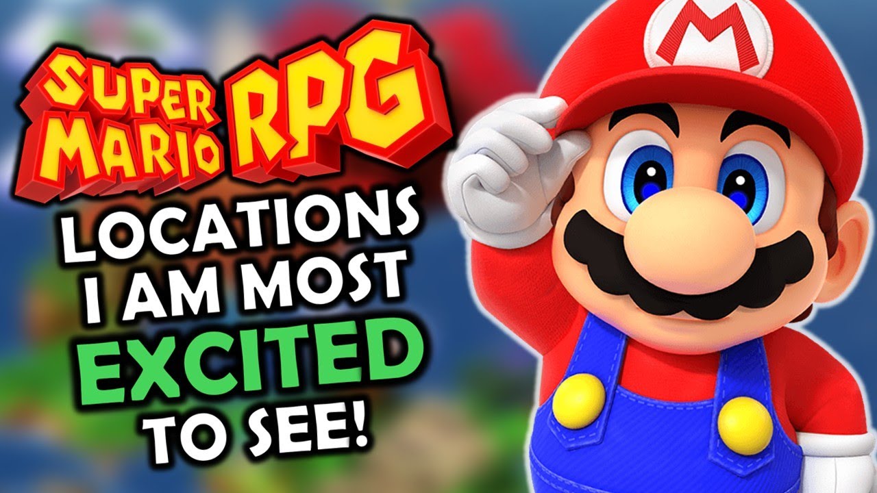Top 10 Locations I AM MOST EXCITED TO SEE In The Super Mario RPG Remake!