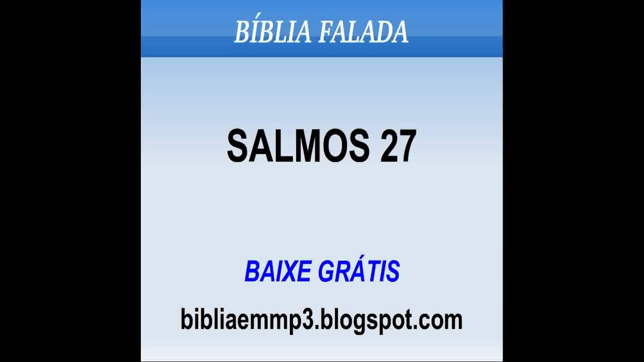 B&Iacute;BLIA FALADA - SALMOS 27