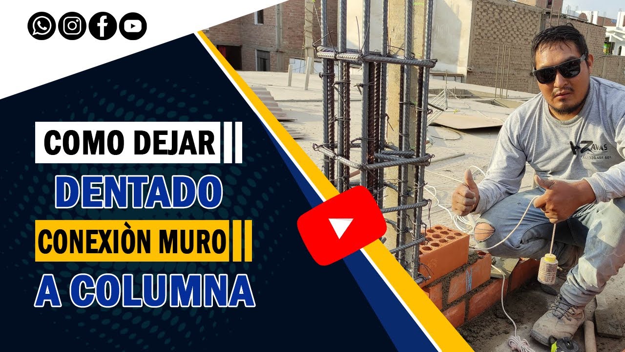 Cómo Dejar Dentado Conexión Muro a Columna (Para Principiantes)