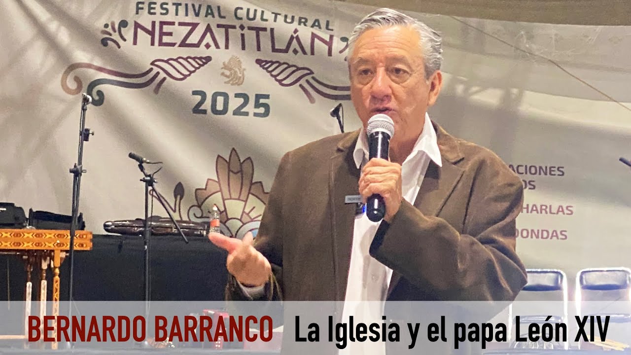 BERNARDO BARRANCO  La Iglesia y el Papa Leon XIV
