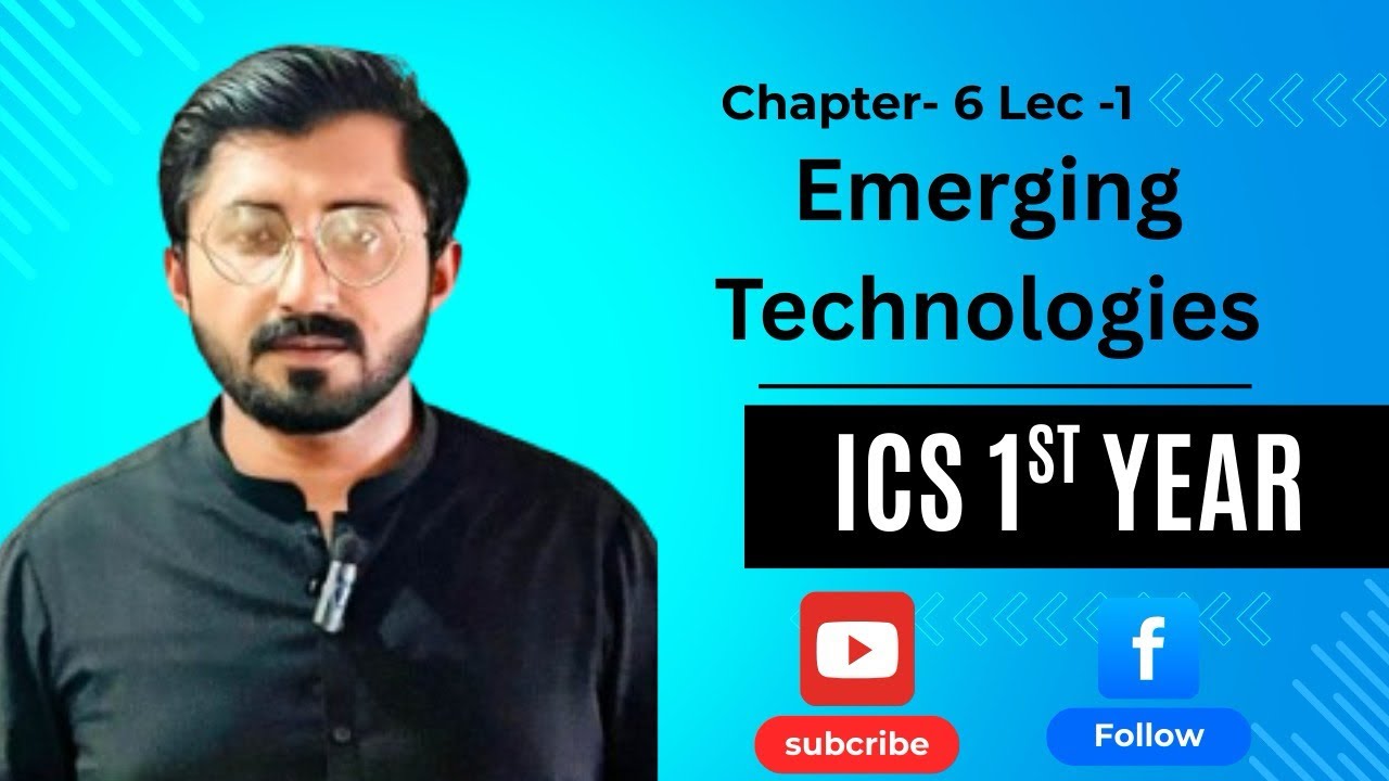 Emerging Technologies | 11th Class | Computer Science | chapter-6 Lecture-1