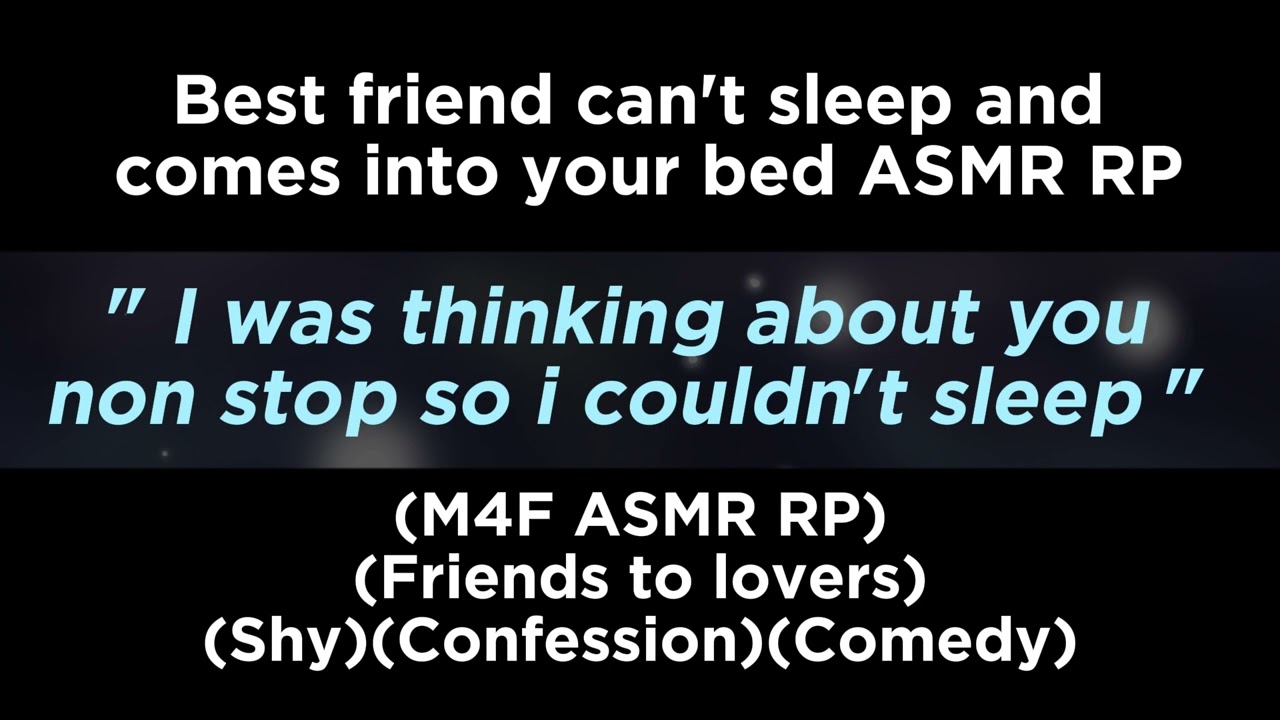Best friend can't sleep and comes into your bed (M4F ASMR RP)(Friends to lovers)(Shy)(Confession)