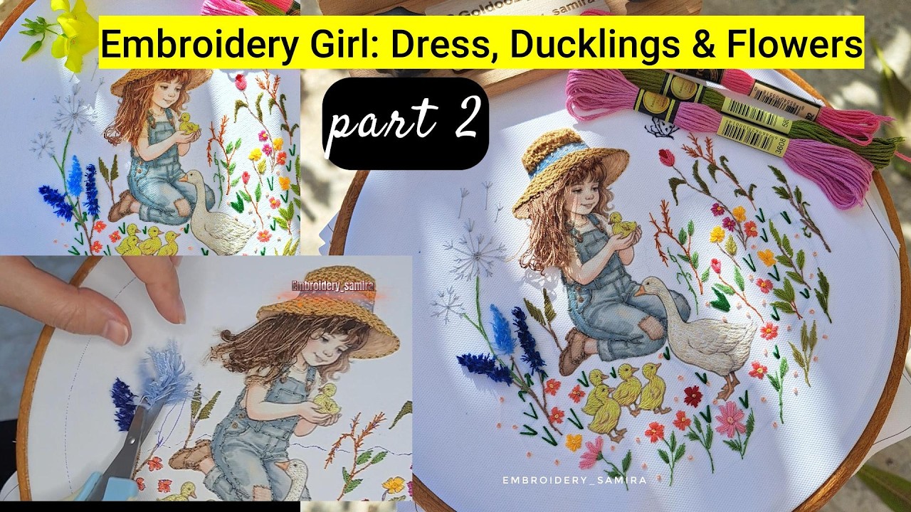 Embroidery Tutorial part 2Dress, Ducklings & Flowers #embroidery #handembroidery #embroiderytutorial