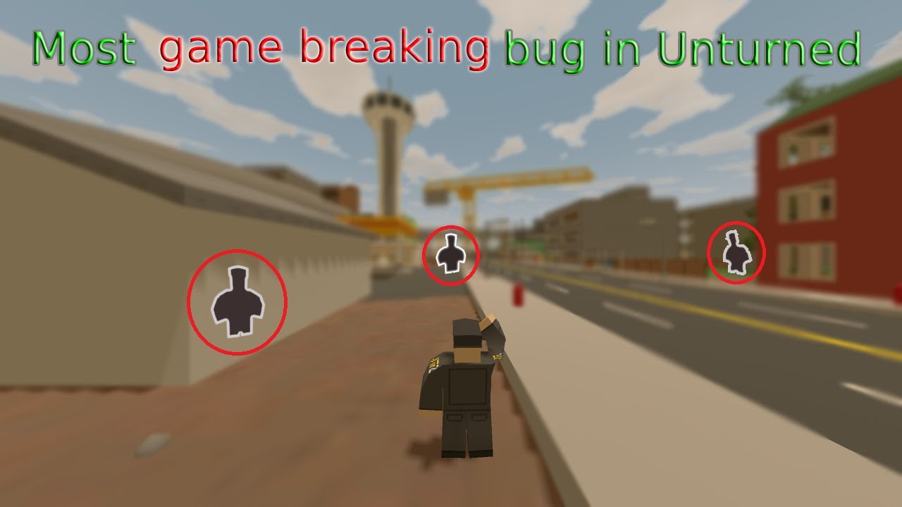 Most game breaking bug in Unturned