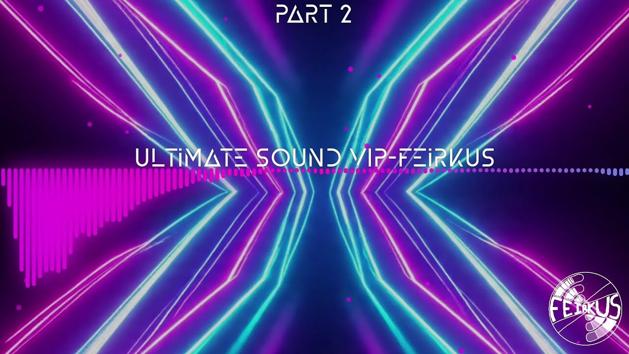 Ultimate sound (part 2) VIP [EDM]
