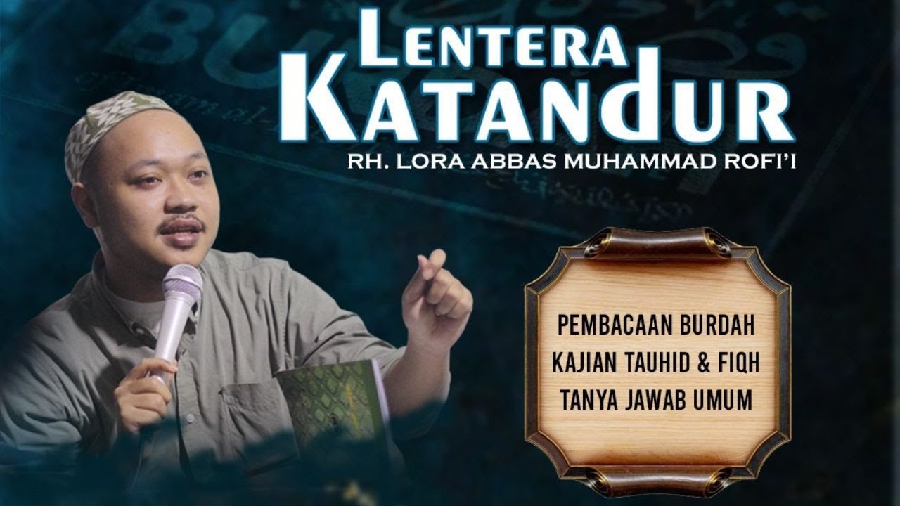 🔴Lentera Katandur || Lora Abbas Muhammad Rofii