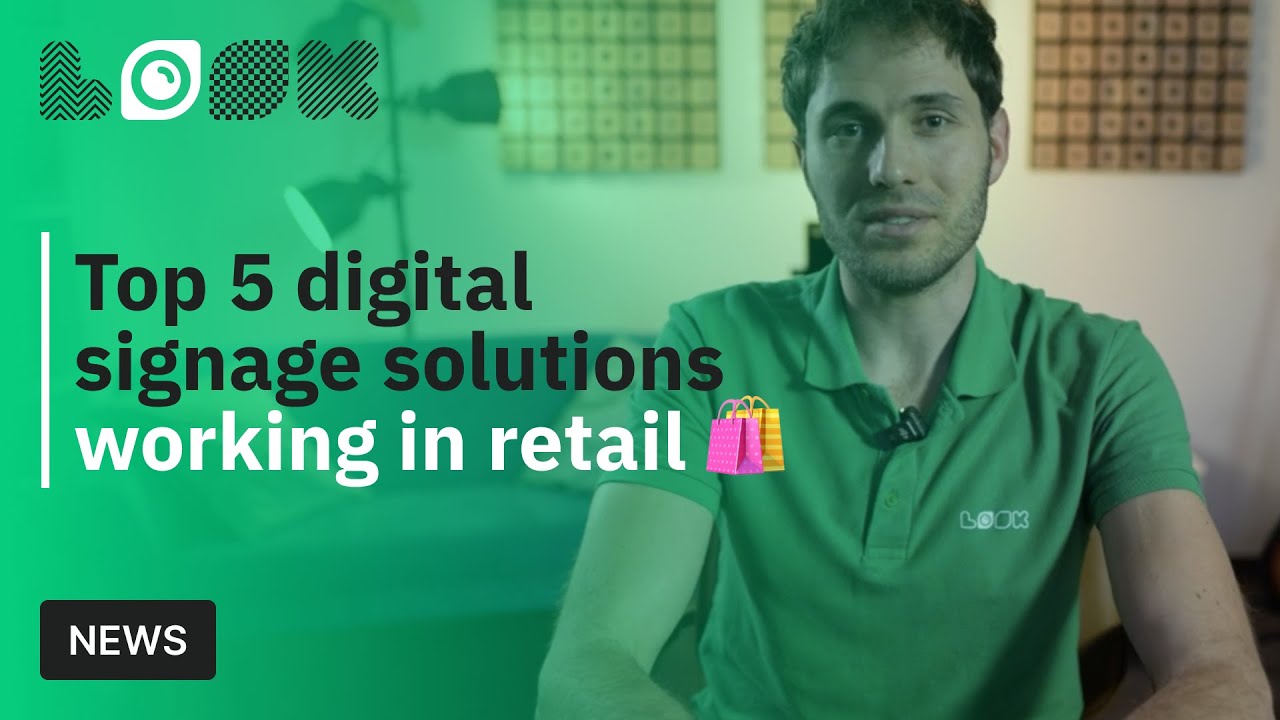 Top 5 digital signage solutions working in retail