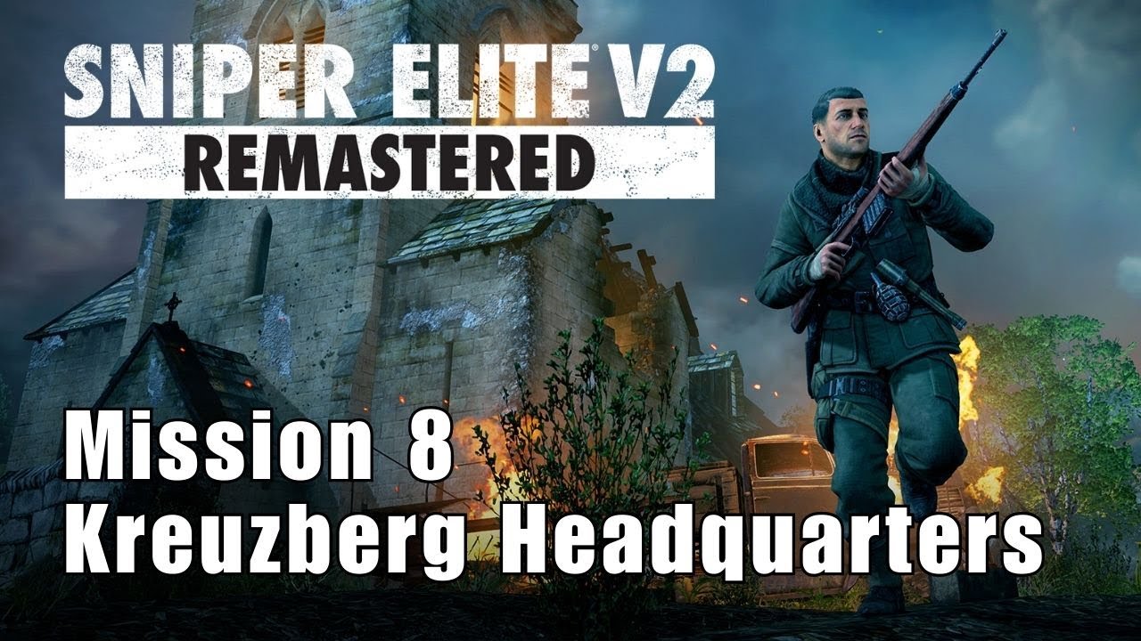 Sniper Elite V2 Remastered - Kreuzberg Headquarters ( Mission 8 )