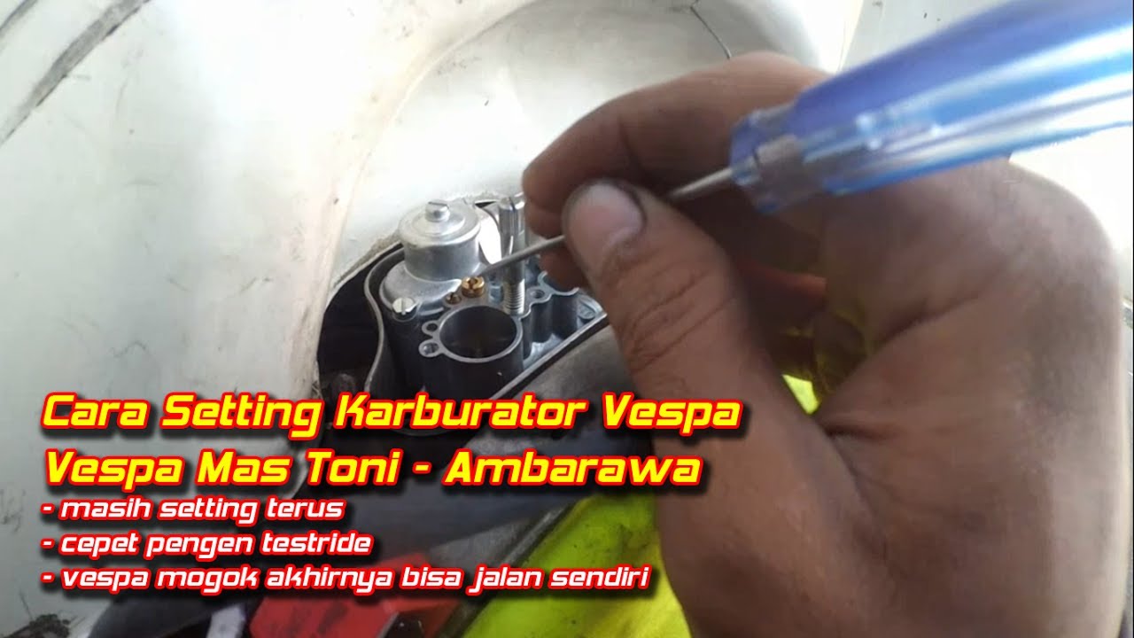 Cara Setting Karburator Vespa || Aji VAS