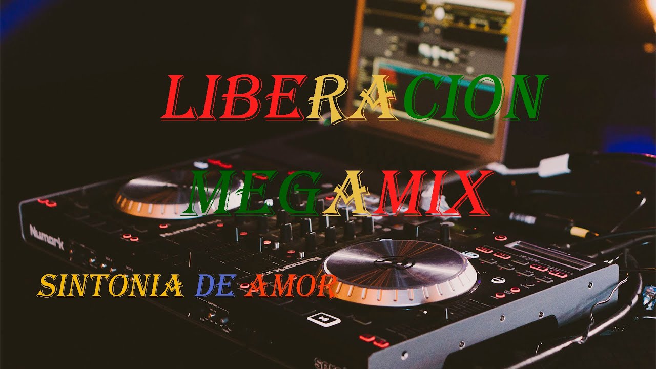 LIBERACION - MEGAMIX
