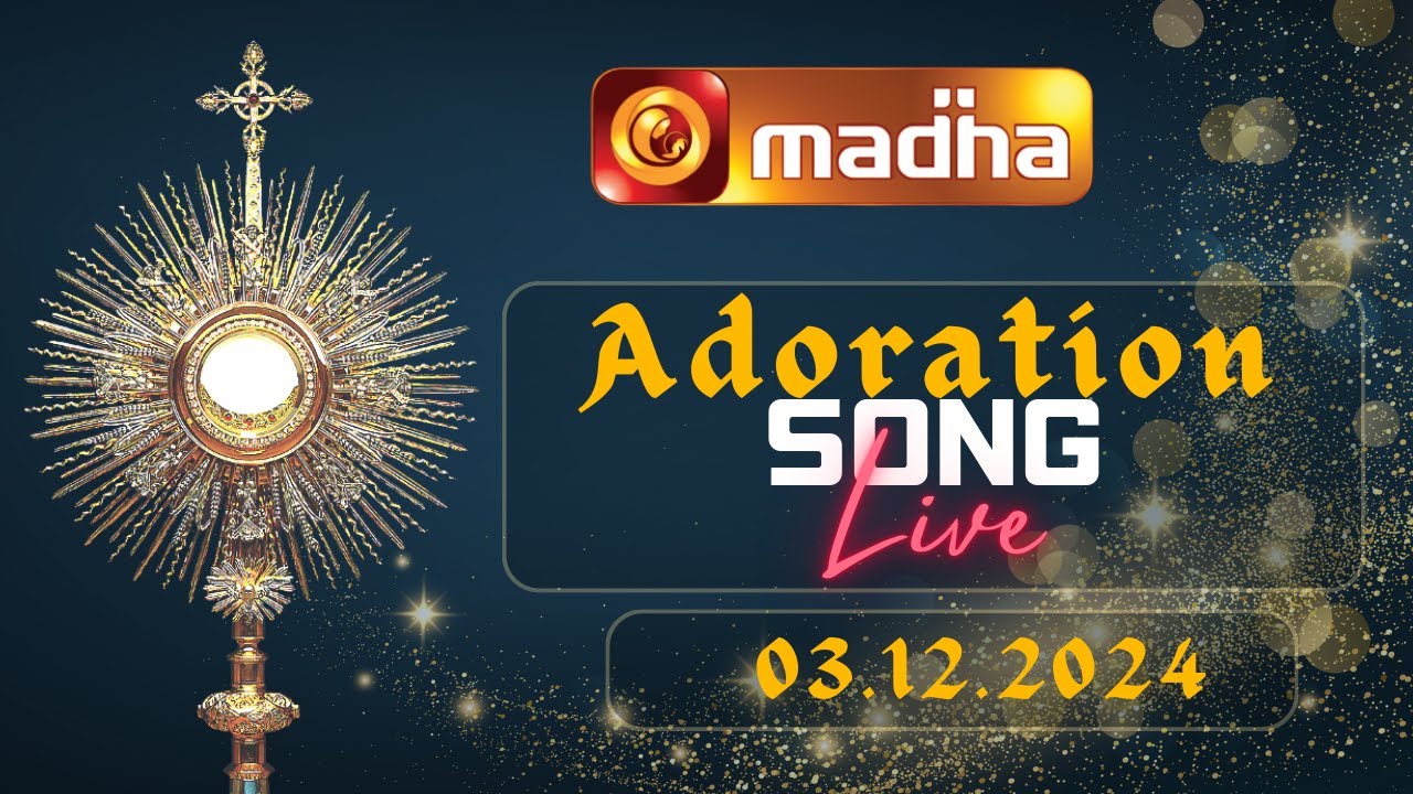 🔴LIVE | ADORATION SONG | 03.12.2024 @madhatvmusic