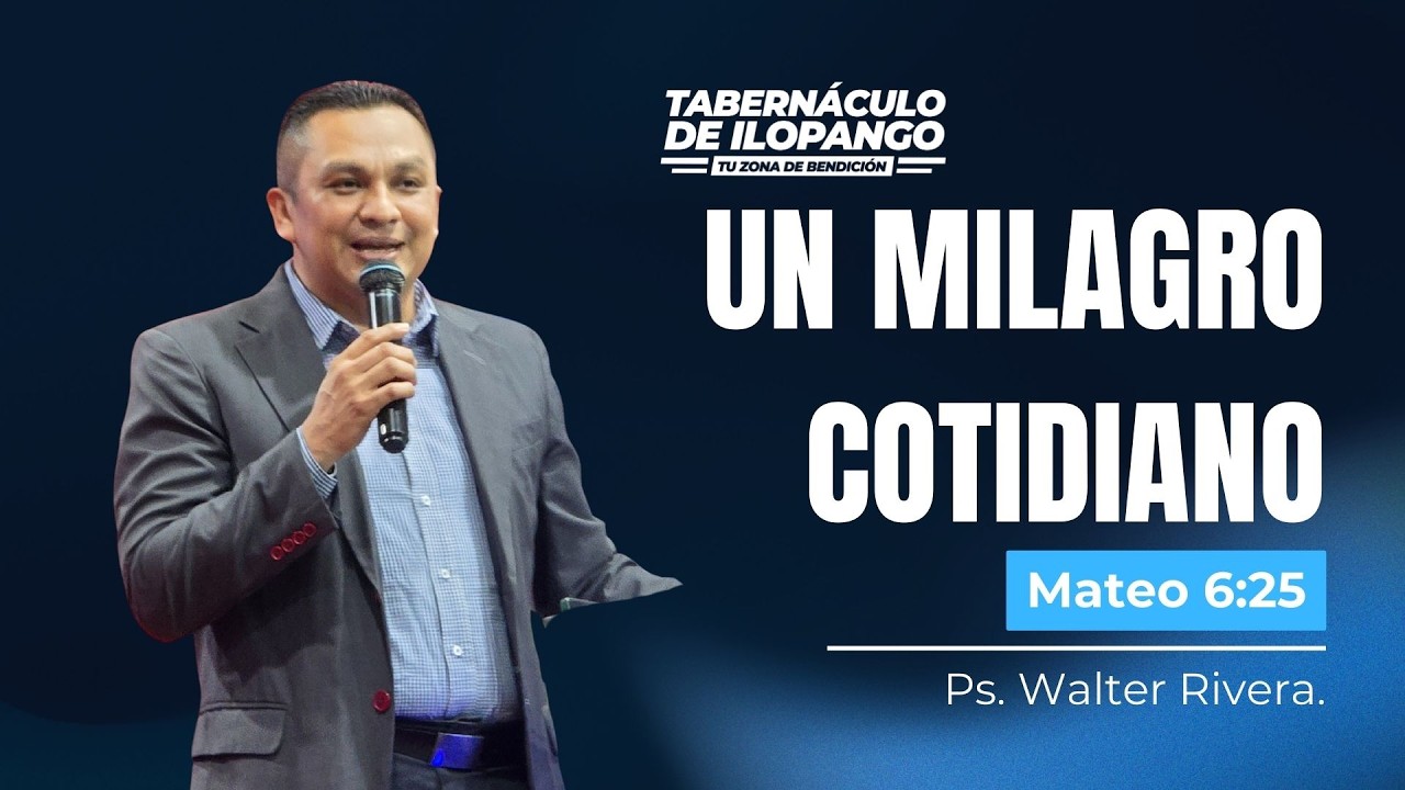 Un milagro cotidiano - Ps. Walter Rivera | SA 13.03.2026