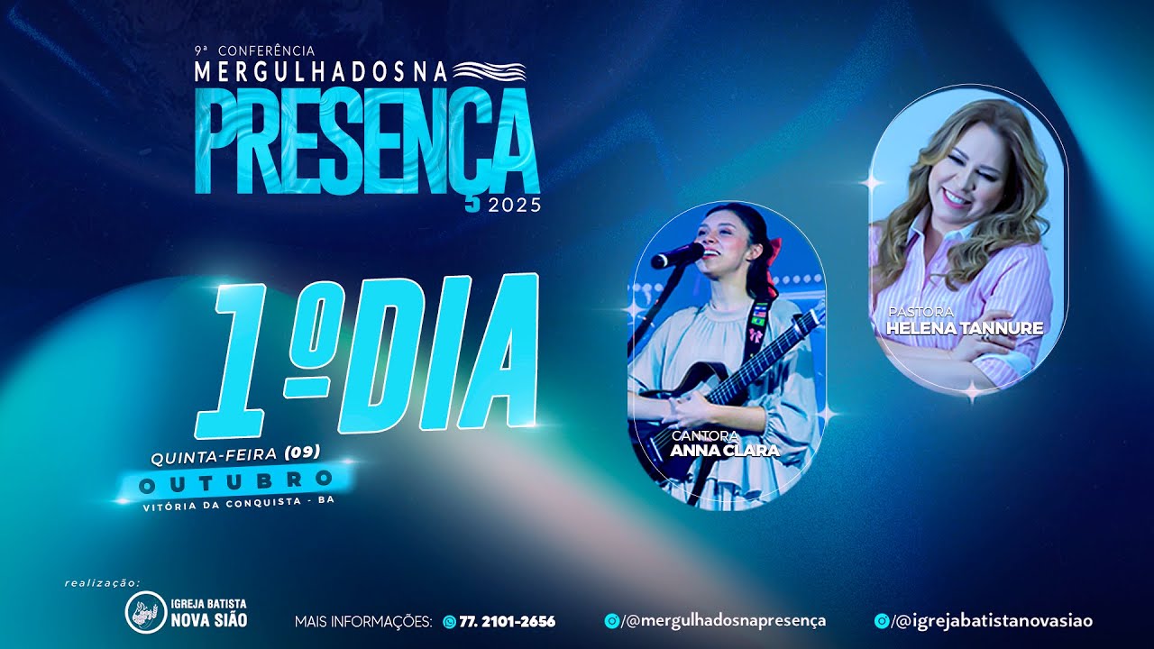 1º DIA ANNA CLARA/ PRA. HELENA TANNURE - 9ª conferência Mergulhados Na Presença - 09/10/2025