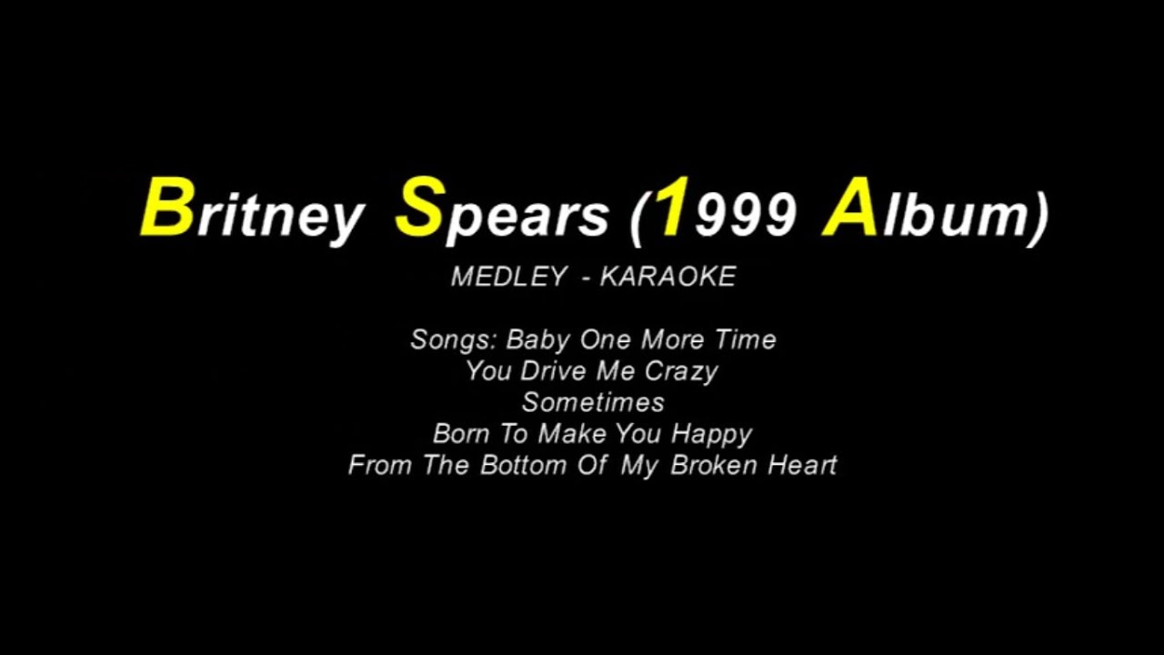 Britney Spears 1999 Album (MEDLEY KARAOKE)