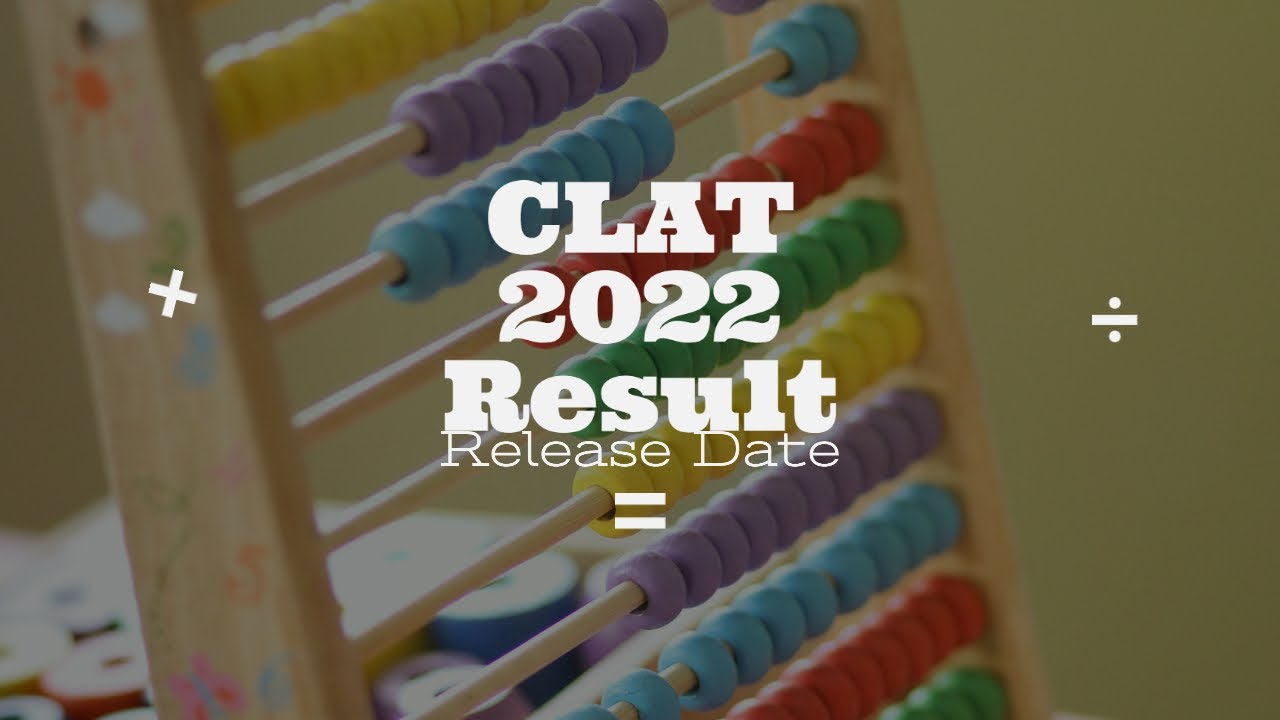 CLAT 2022 Result Date Announced | Final Answer Key Released