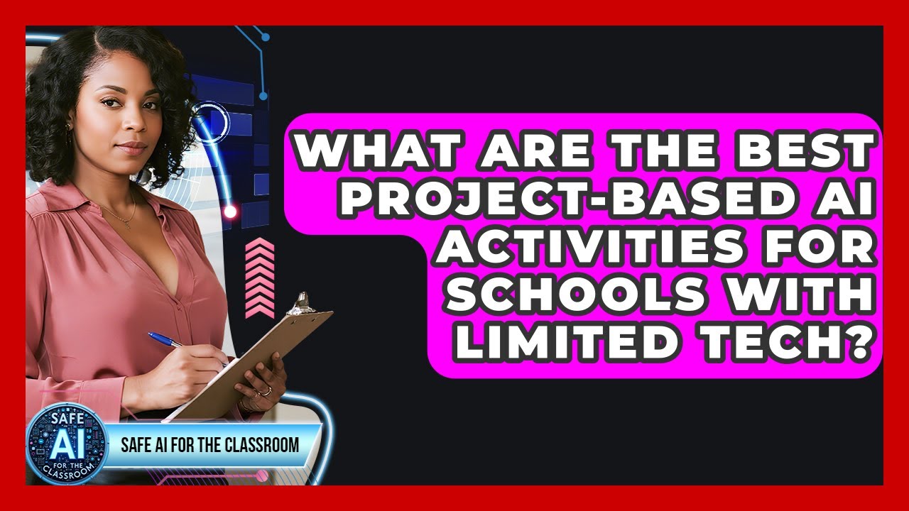 What Are The Best Project-Based AI Activities For Schools With Limited Tech?