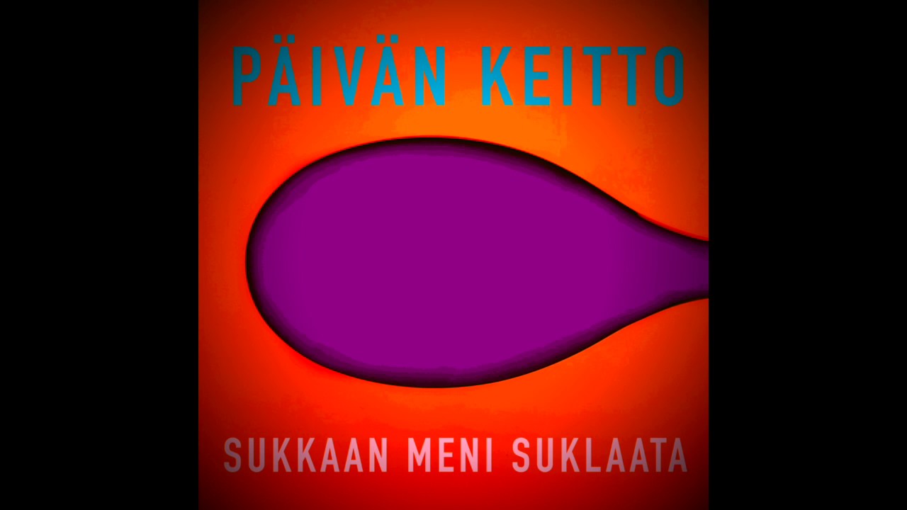 P&auml;iv&auml;n keitto - Sukkaan meni suklaata