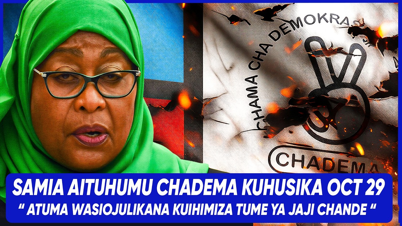 SAMIA ATUMA WASIOJULIKANA KUSHINIKIZA TUME YA CHANDE ITAMKE CHADEMA NA LISSU NDO CHANZO OKTOBA 29