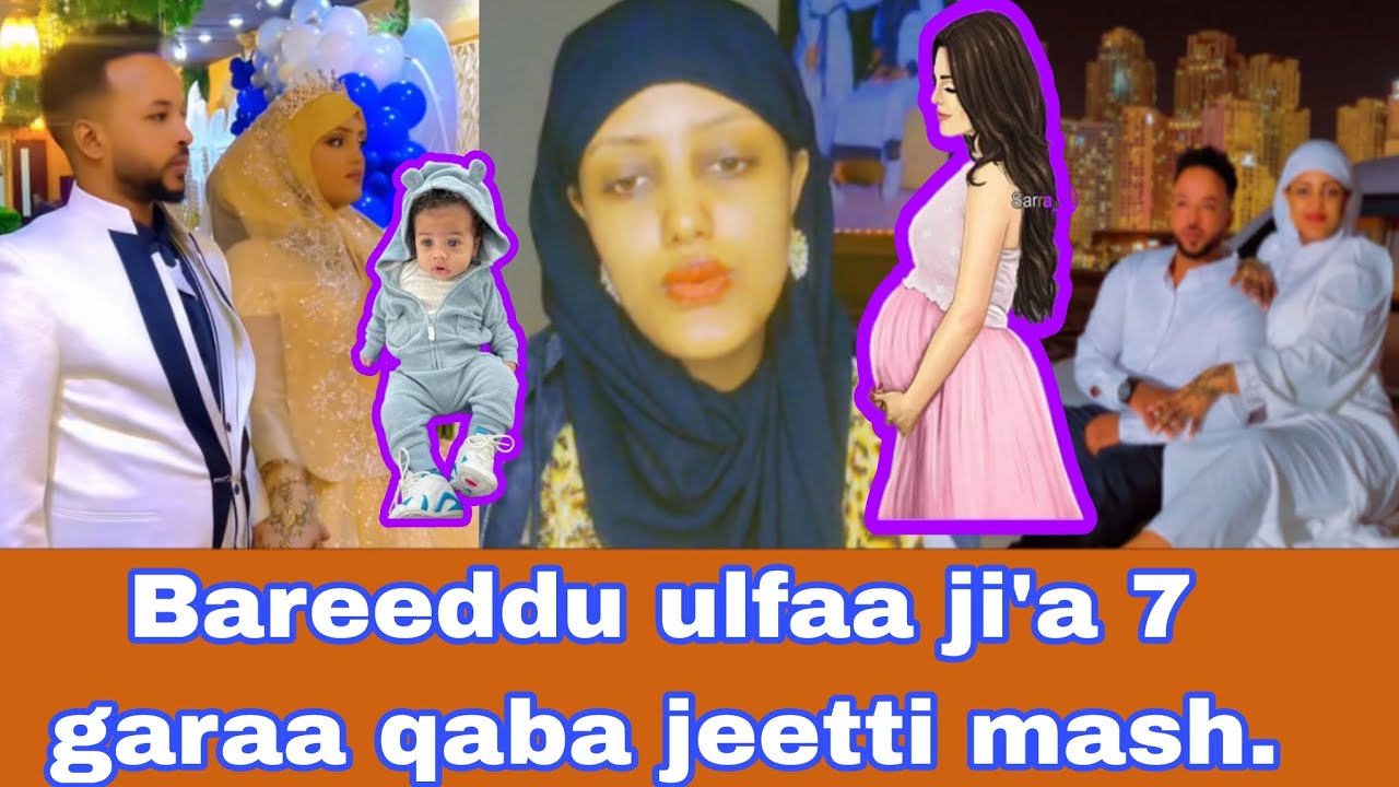 Bareeddu ulfaa ji'a 7 garaa qaba jeetti mashaa'allaah 