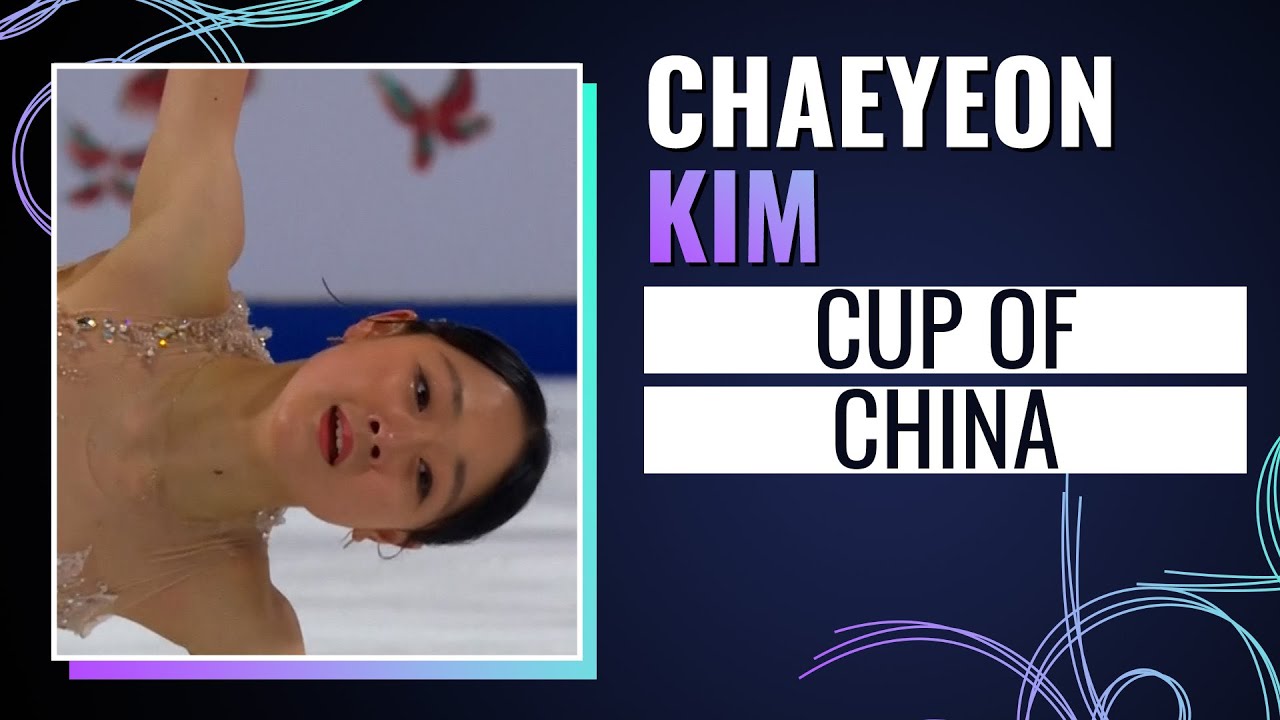 Chaeyeon Kim (KOR) | Women's Singles | Cup of China 2024 | #gpfigure