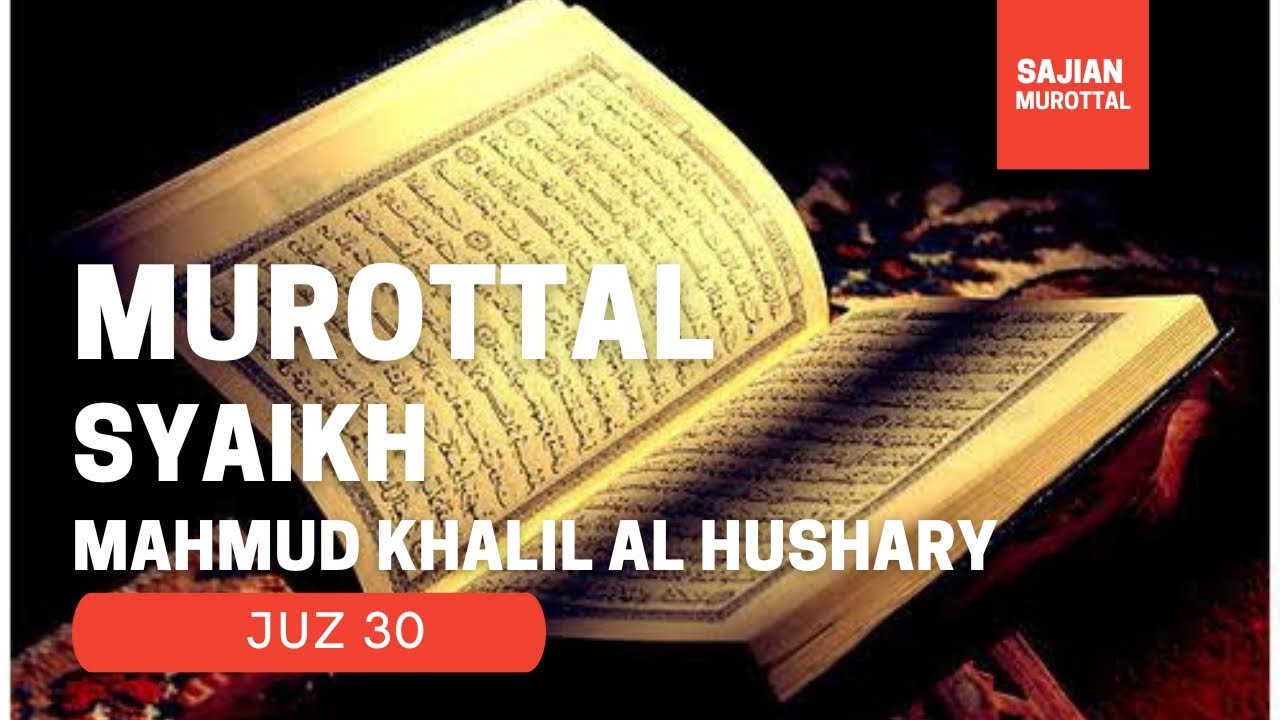 JUZ 30 | SYAIKH MAHMUD KHALIL AL HUSHARY