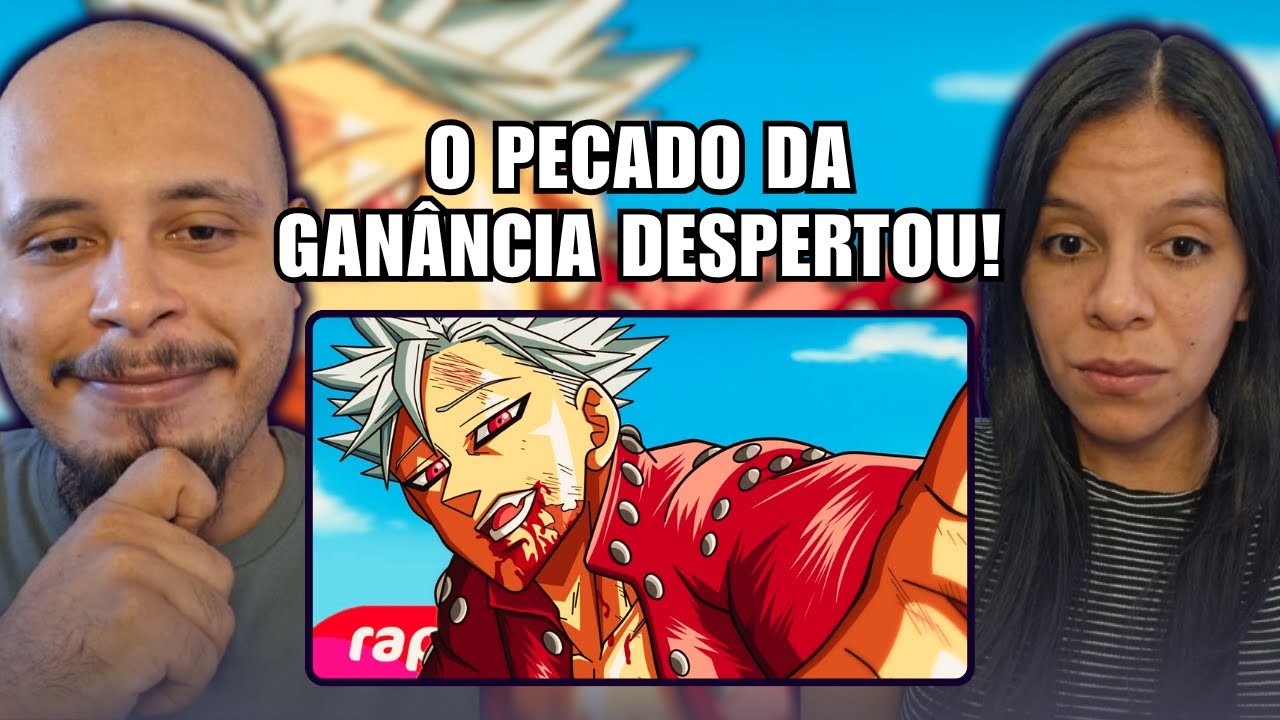 CASAL REACT: Rap do Ban (Nanatsu no Taizai) - O PECADO DA GANÂNCIA | NERD HITS