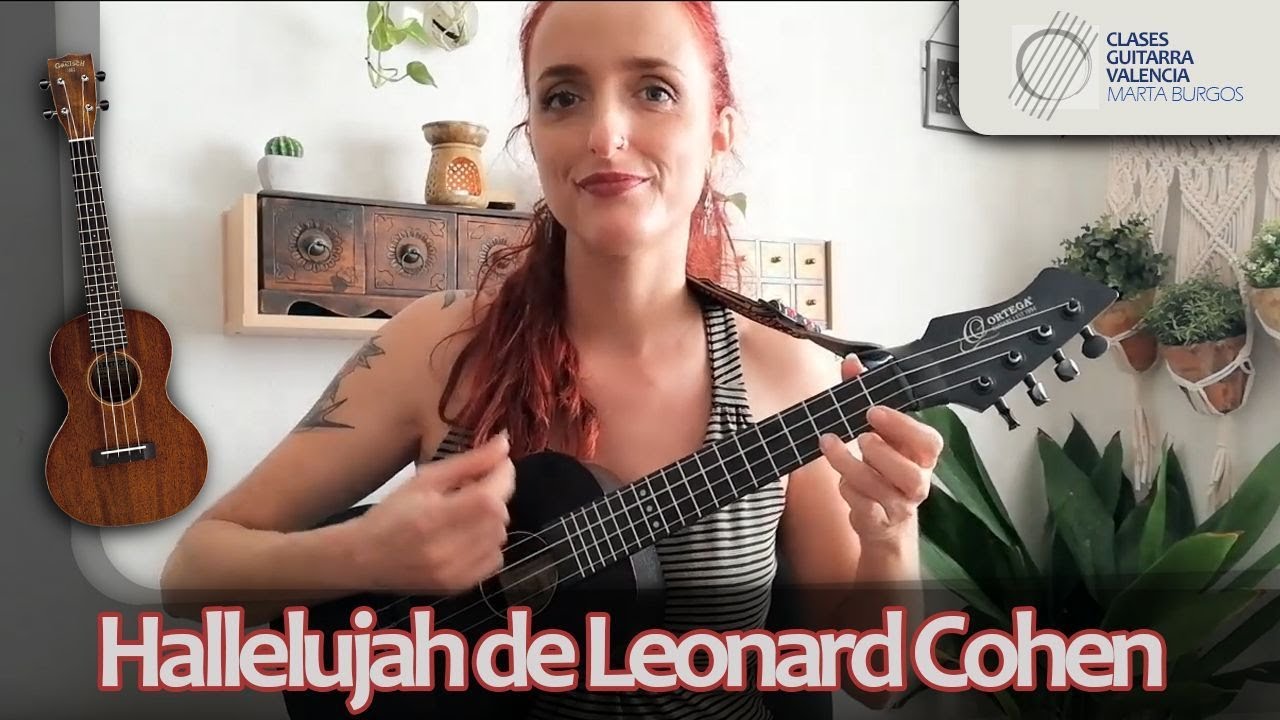 Cómo tocar Hallelujah de Leonard Cohen | Ukelele Tutorial | Arpegio, Rasgueo y Acordes