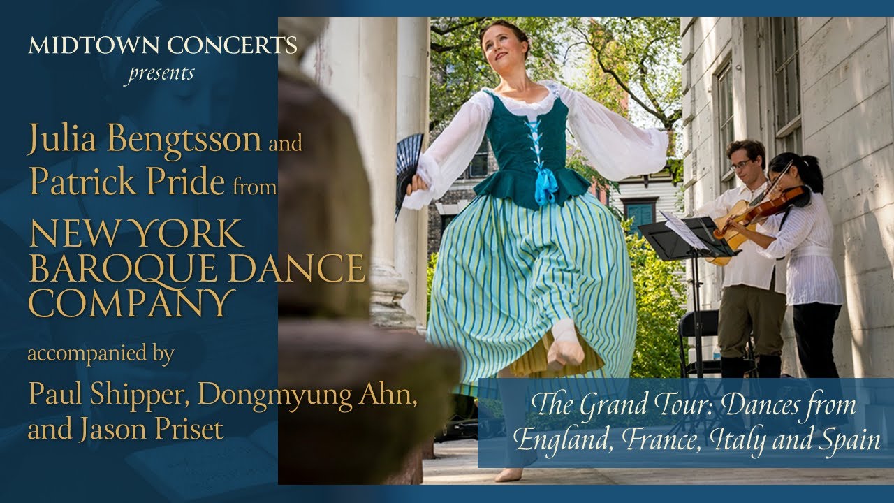 Julia Bengtsson and Patrick Pride from New York Baroque Dance Company – The Grand Tour