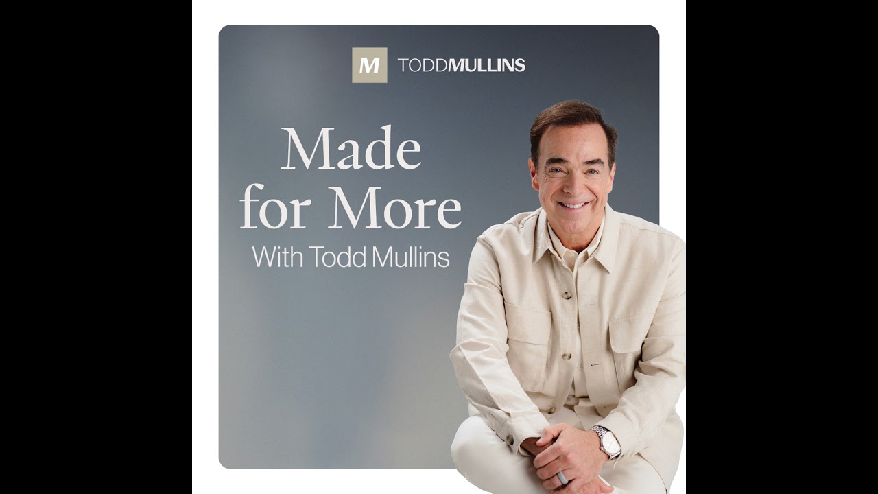 Same Week, New Focus | Made for More with Todd Mullins Ep1