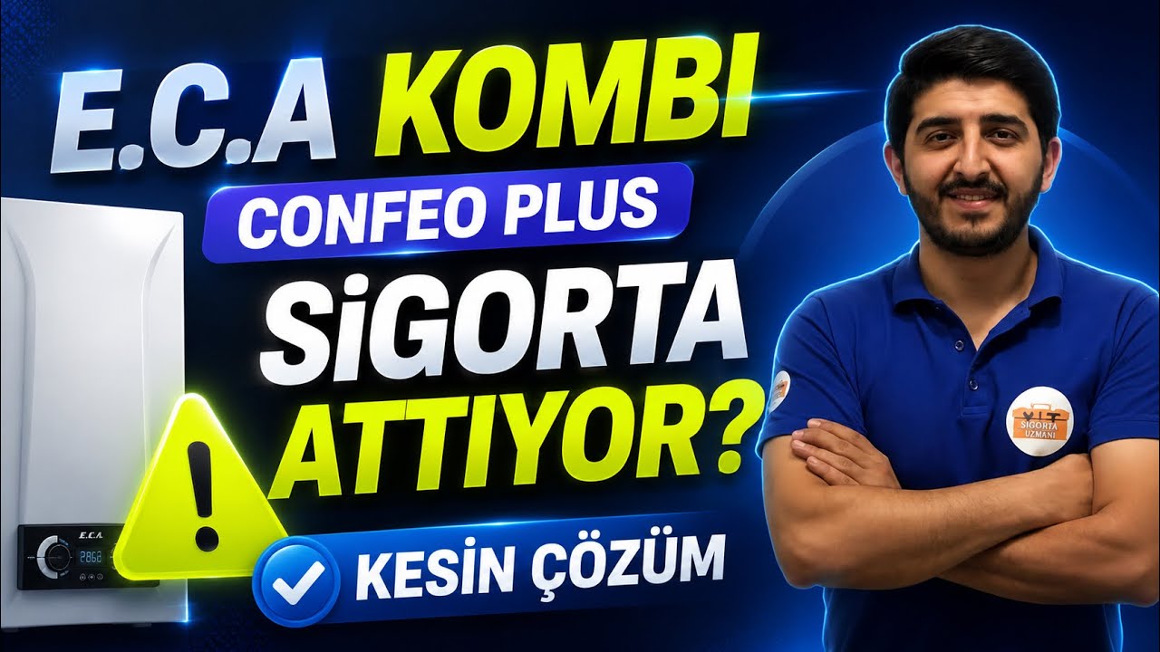 KOMBİ SİGORTA ATTIRIYOR ! KOMBİ ÇALIŞMIYOR! ECA CONFEO PLUS
